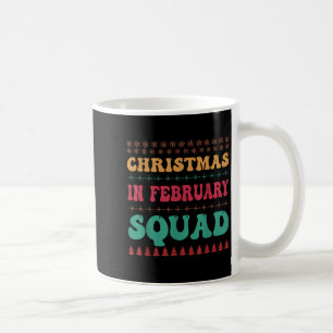 Christmas In February Squad Family Group Matching  Coffee Mug