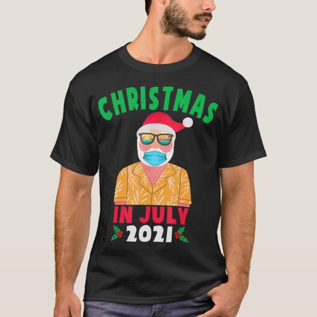 Christmas In July 2021  Summer Santa Wearing Mask  T-Shirt (Front)