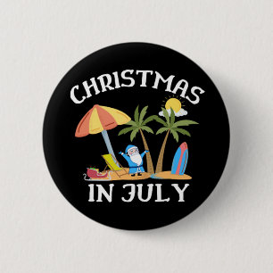 Christmas In July 6 Cm Round Badge