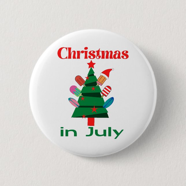 Christmas in july 6 cm round badge (Front)