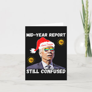 Christmas In July Biden Dazed Mid Year Report Stil Card