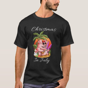 Christmas In July Cute Pig Funny Summer Vaccation  T-Shirt