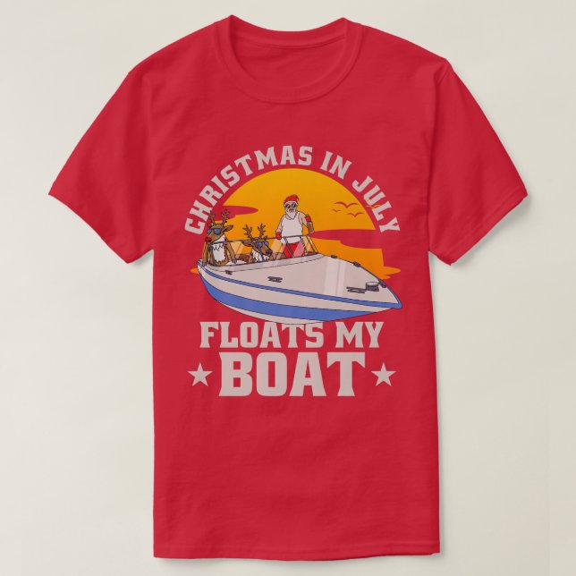 Christmas in July Floats My Boat With Santa Reinde T-Shirt (Design Front)