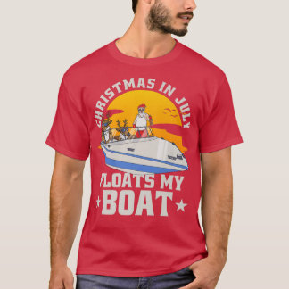 Christmas in July Floats My Boat With Santa Reinde T-Shirt