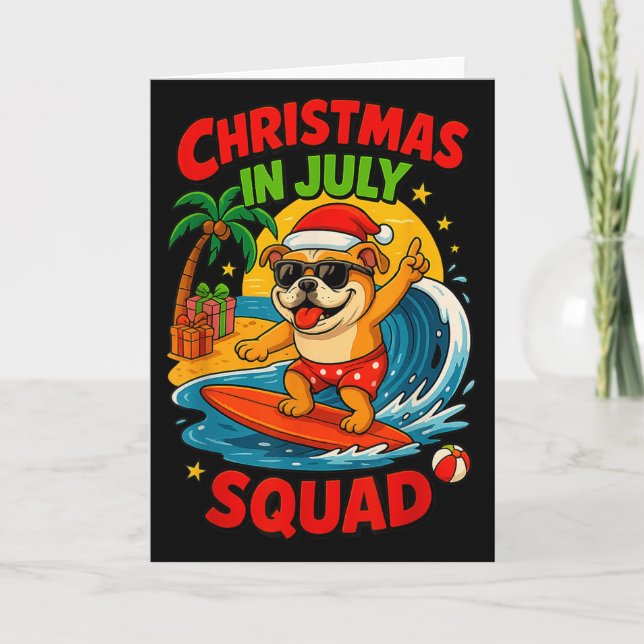 Christmas In July Funny Bulldog Dog Lover Xmas Sum Card (Front)