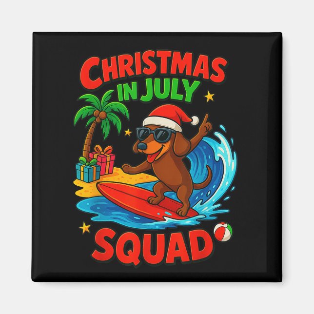 Christmas In July Funny Dachshund Dog Lover Xmas I Magnet (Front)
