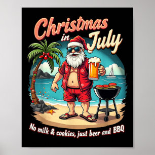 Christmas In July Funny Santa No Milk Cookies Just Poster