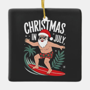 Christmas in July Funny Surfing Santa Vacation Ceramic Ornament