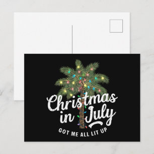 Christmas in July Got Me All Lit Up  Postcard