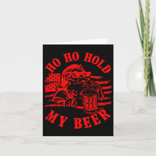 Christmas In July Hipster Santa Ho Ho Hold My Beer Card