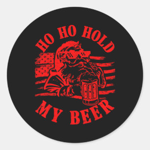 Christmas In July Hipster Santa Ho Ho Hold My Beer Classic Round Sticker