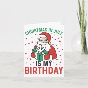 Christmas In July Is My Birthday Santa Summer Holi Card