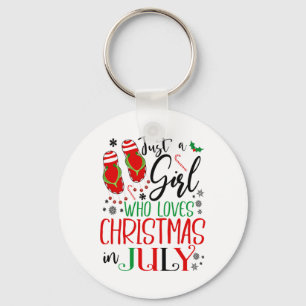 Christmas In July Just A Girl Who Loves Christmas  Key Ring