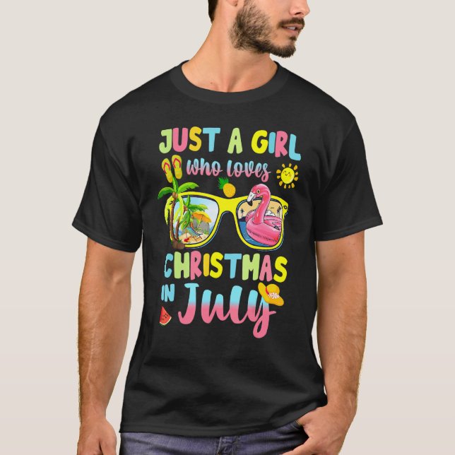 Christmas In July Just A Girl Who Loves Summer Chr T-Shirt (Front)