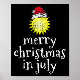 Christmas In July Merry Christmas Funny Poster