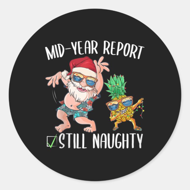 Christmas In July Mid Year Report Still Naughty Sa Classic Round Sticker (Front)