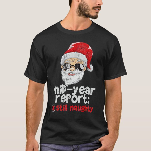 Christmas In July Mid Year Report Still Naughty Sa T-Shirt (Front)