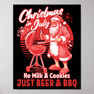 Christmas In July No Milk Cookies Just Bbq Santa C Poster