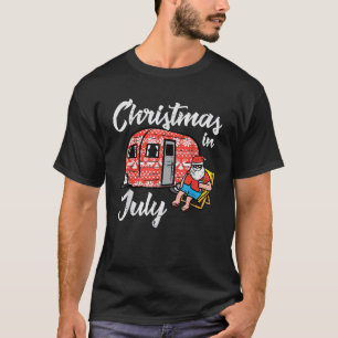 Christmas In July Santa Camping Funny Xmas Men Wom T-Shirt