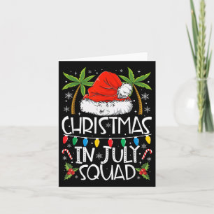 Christmas In July Squad Funny Summer Xmas Men Wome Card