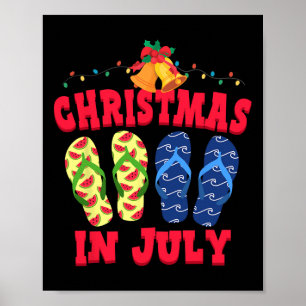 Christmas In July Summer Vacation Flip Flops Poster