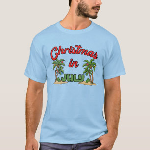 Christmas In July T-Shirt