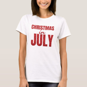 Christmas In July T-Shirt