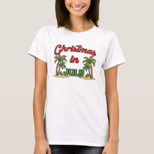 Christmas In July T-Shirt