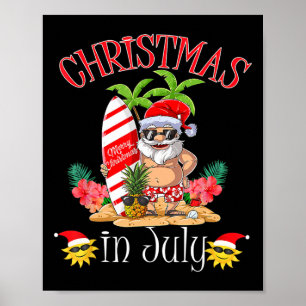 Christmas In July T Shirt Funny Santa Summer Beach Poster