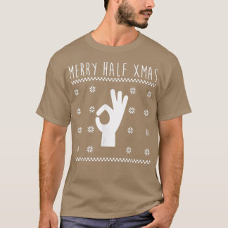 Christmas In July  Ugly Christmas Merry Half Xmas  T-Shirt