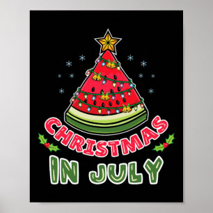 Christmas In July Watermelon Christmas Tree  Poster