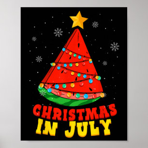 Christmas In July Watermelon Tree Summer Vacation Poster