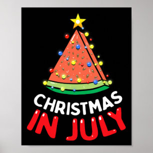 Christmas In July Watermelon Xmas Tree Men Women K Poster