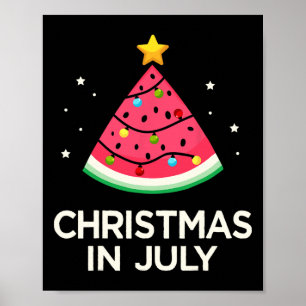 Christmas In July With Watermelon Tree For Summer  Poster