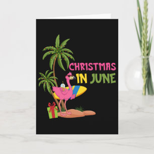 Christmas In June Flamingo Xmas Summer Vacation Be Card