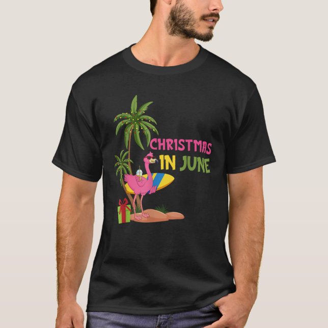 Christmas In June Flamingo Xmas Summer Vacation Be T-Shirt (Front)
