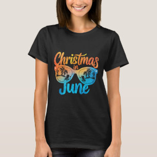 Christmas In June Sunglasses Funny Summer Vacation T-Shirt