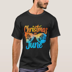 Christmas In June Sungles Funny Summer Vacation T-Shirt