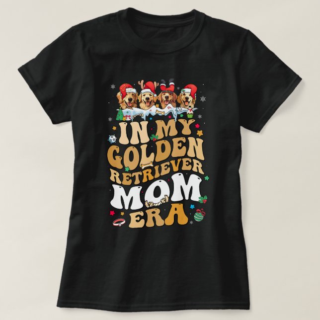 Christmas In My Golden Retriever Era Dog Mum xmass T-Shirt (Design Front)