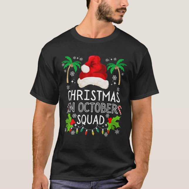 Christmas In October Squad Funny Summer Xmas Men W T-Shirt (Front)