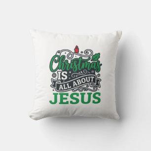 Christmas Is All About Jesus Design Cushion