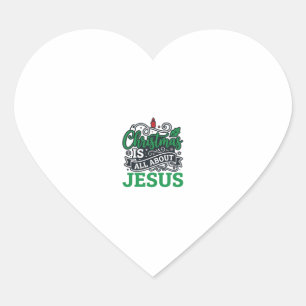 Christmas Is All About Jesus Design Heart Sticker
