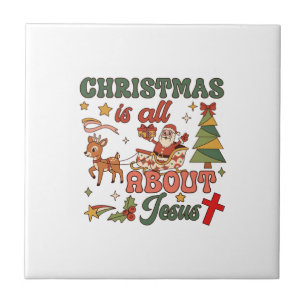 Christmas Is All About Jesus Santa Sleigh Reindeer Tile
