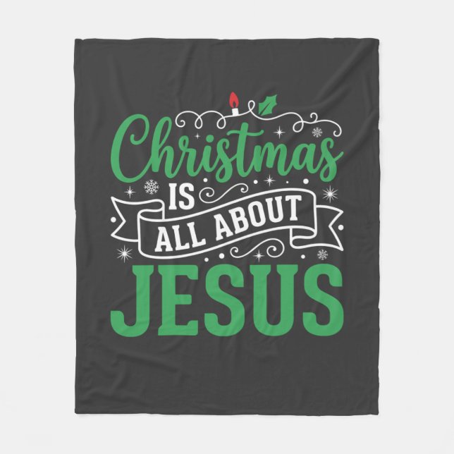 Christmas Is All About Jesus Typography Fleece Blanket (Front)