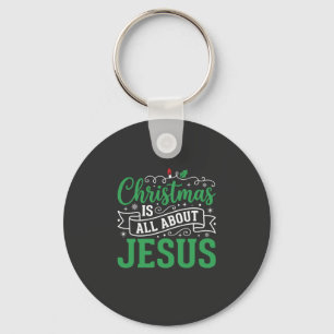 Christmas Is All About Jesus Typography Key Ring