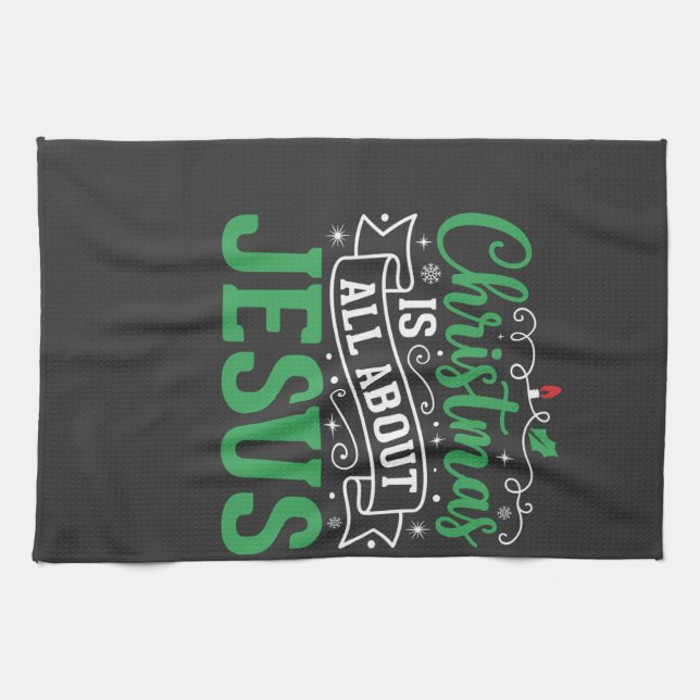 Christmas Is All About Jesus Typography Tea Towel (Horizontal)