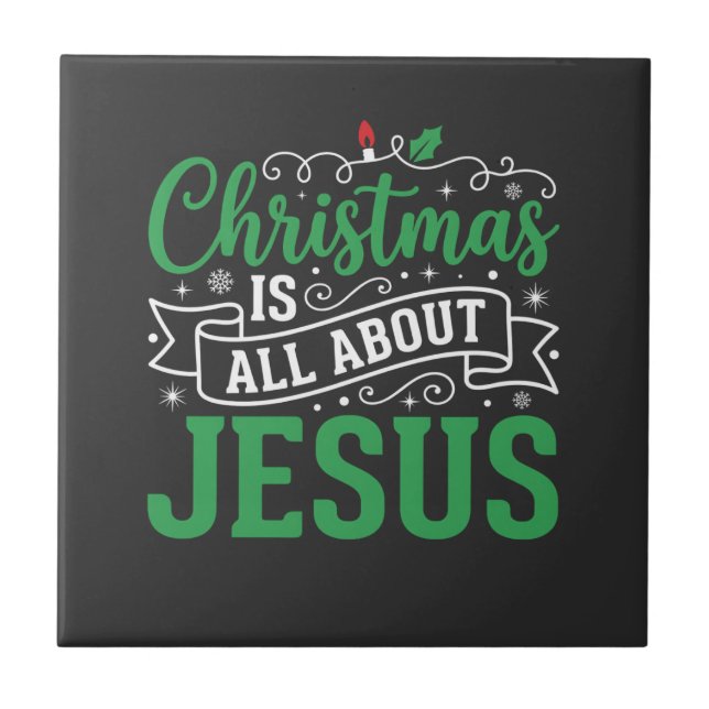 Christmas Is All About Jesus Typography Tile (Front)