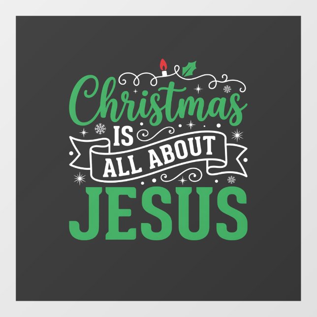 Christmas Is All About Jesus Typography Window Cling (Sheet)