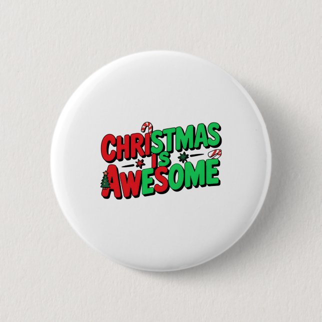 Christmas Is Awesome Digital Art Design  6 Cm Round Badge (Front)