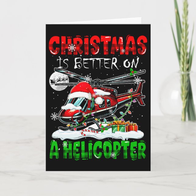 Christmas Is Better On A Helicopter Santa Driver C Card (Front)